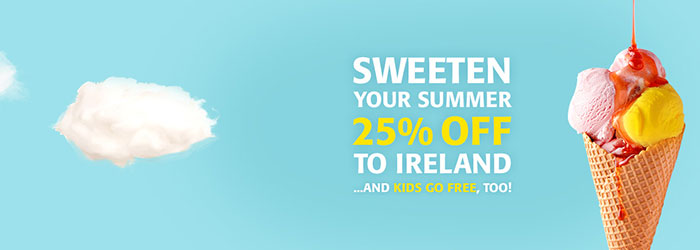 Sweeten your Summer 25% OFF to Ireland